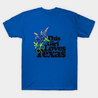 This girl loves Texas T-Shirt